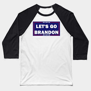 Lets Go Brandon its President Joe Biden Meme Baseball T-Shirt
